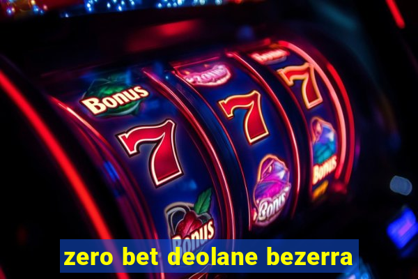 zero bet deolane bezerra